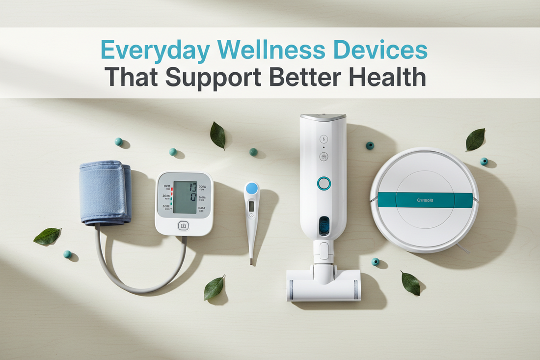 Everyday Wellness Devices That Support Better Health